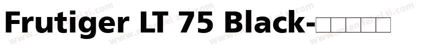 Frutiger LT 75 Black字体转换